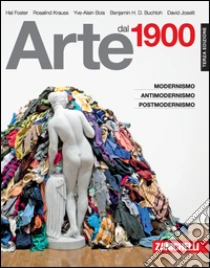 Unilibro Arte dal 1900. Modernismo antimodernismo postmodernismo - 9788808321060 2025